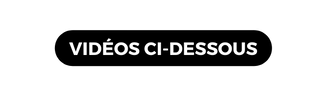 Vidéos ci dessous
